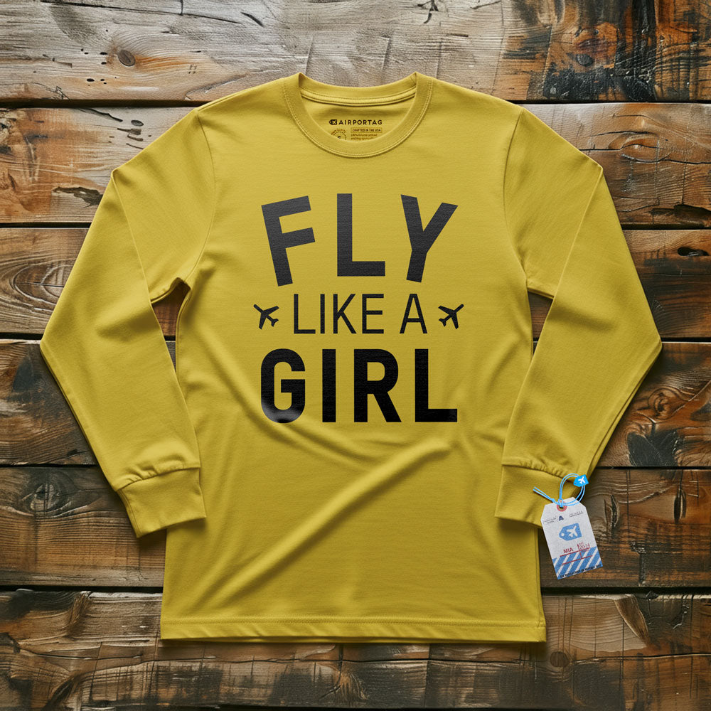 Fly Like A Girl - Long Sleeve T-Shirt