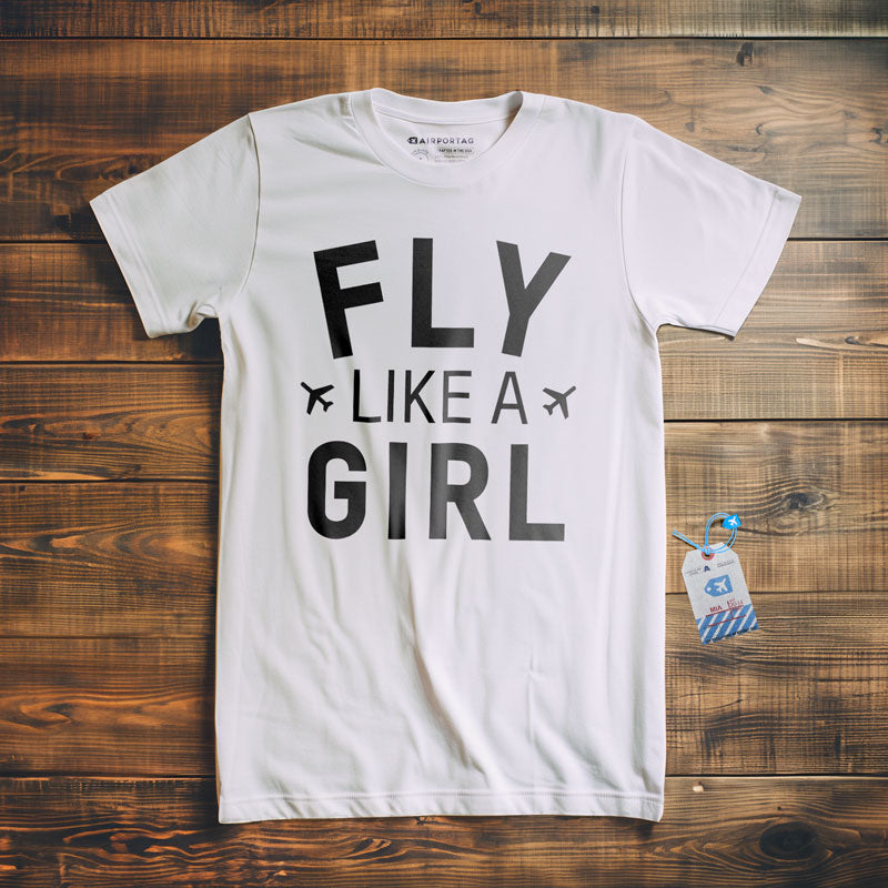 Fly Like A Girl - T-Shirt