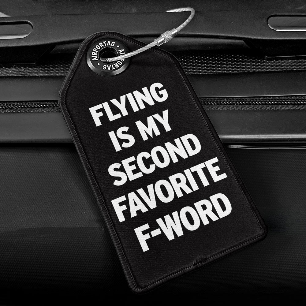 Flying Is My Second Favorite F-Word - Luggage Tag