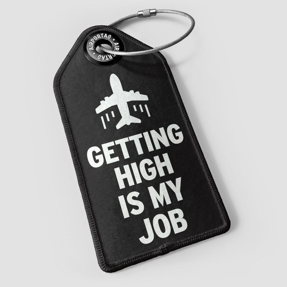 Getting High is My Job - Luggage Tag