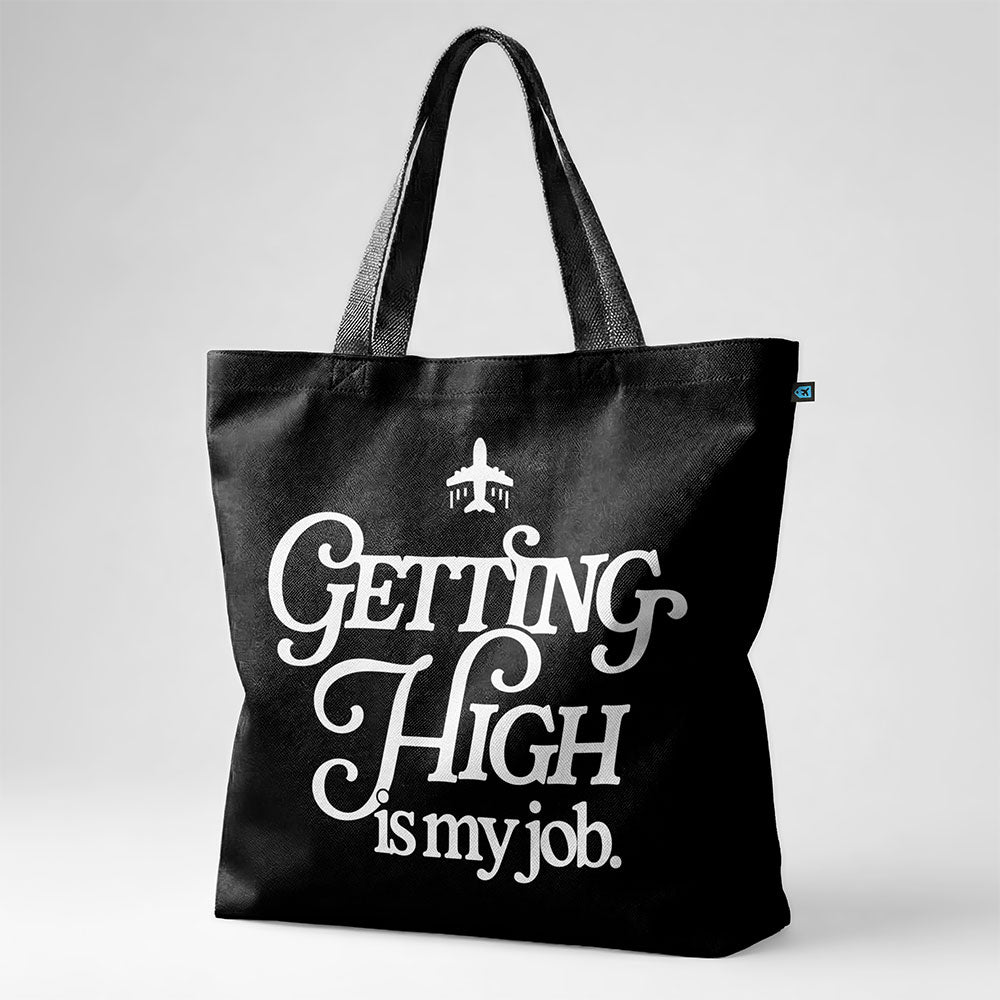 Getting High Is My Job - Tote Bag