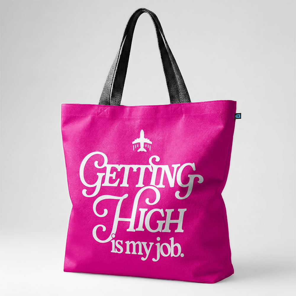 Getting High Is My Job - Tote Bag