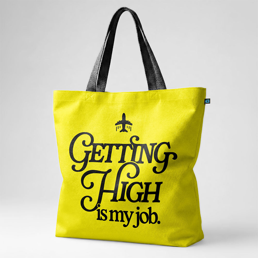 Getting High Is My Job - Tote Bag