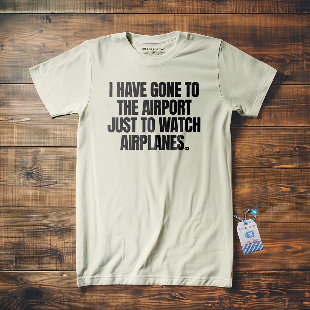 I Have Gone to the Airport Just to Watch Airplanes - T-Shirt - Vintage White