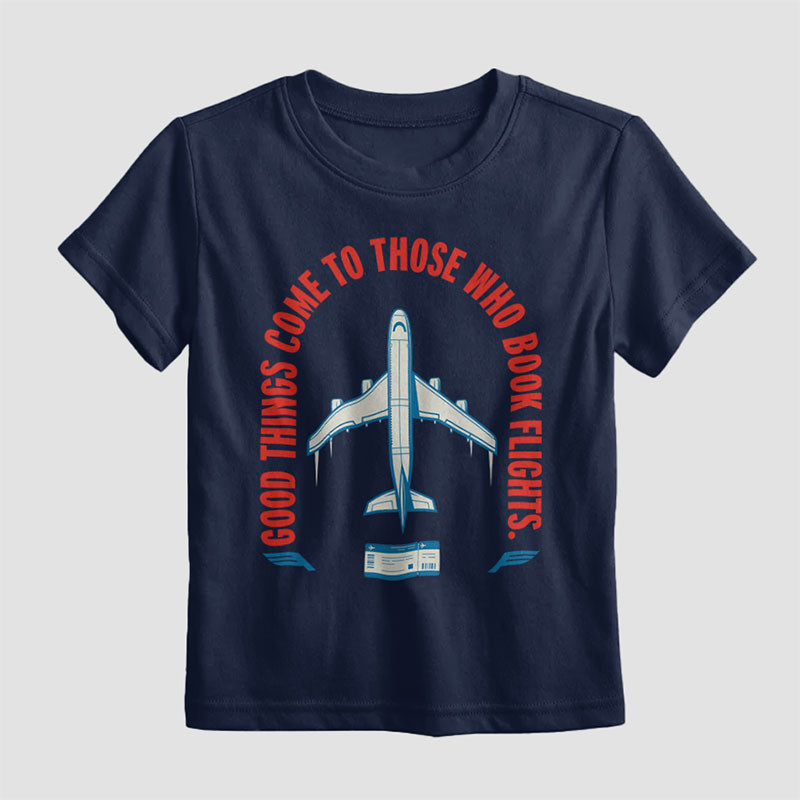 Bonnes choses pour ceux qui réservent un vol - T-shirt pour enfants