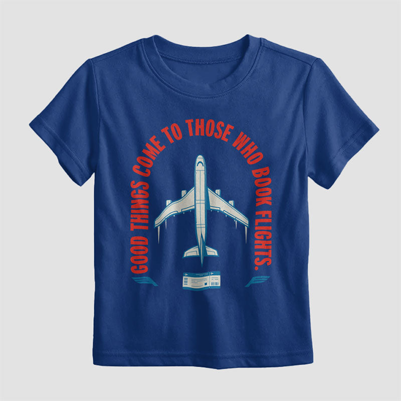 Bonnes choses pour ceux qui réservent un vol - T-shirt pour enfants