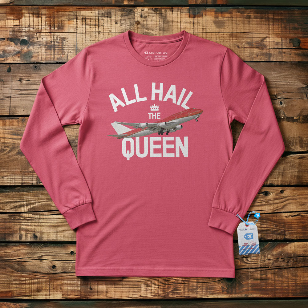 All Hail The Queen - Long Sleeve T-Shirt