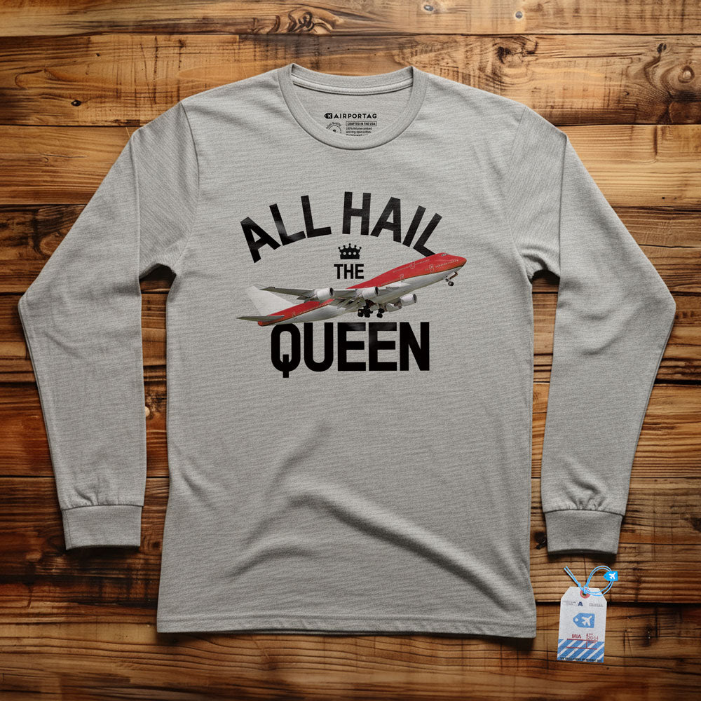 All Hail The Queen - Long Sleeve T-Shirt