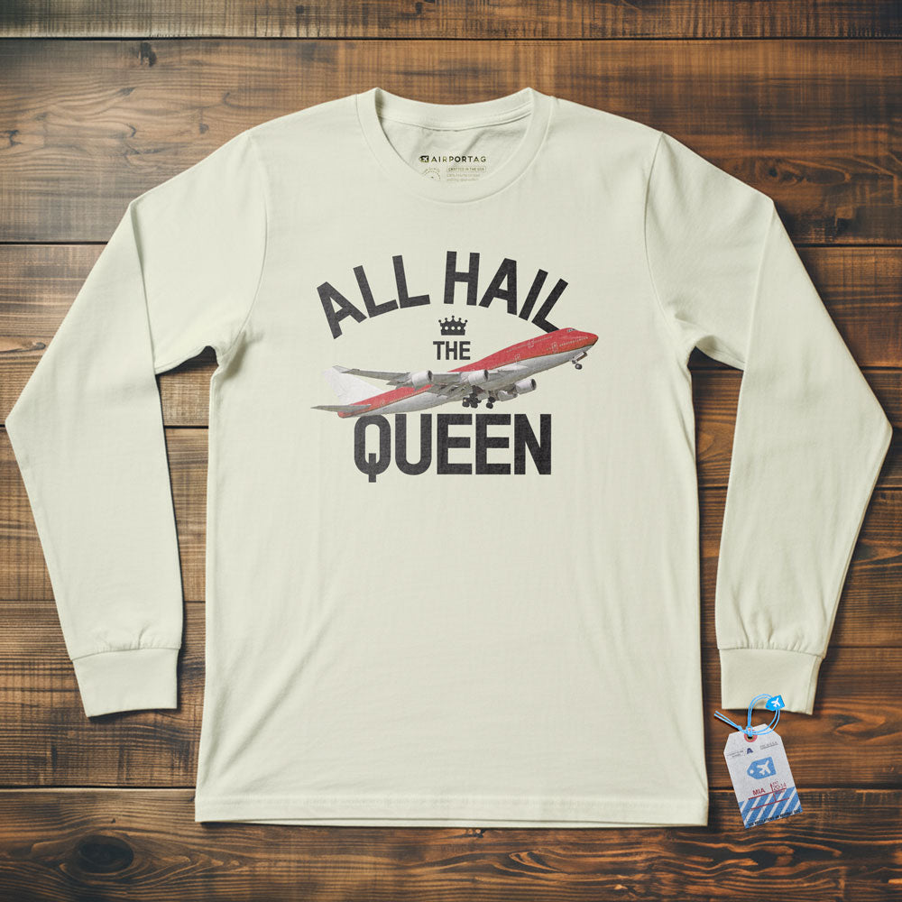 All Hail The Queen - Long Sleeve T-Shirt