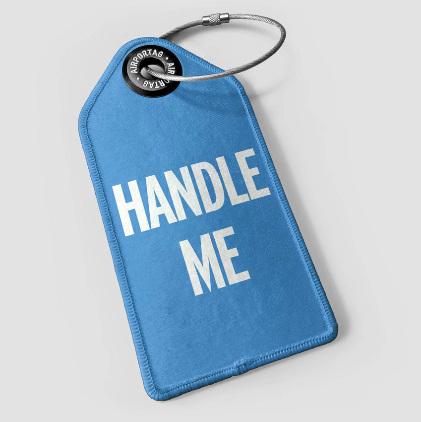 Handle Me - Luggage Tag