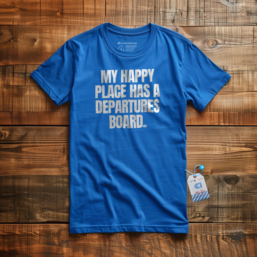 My Happy Place Has a Departures Board - T-Shirt - True Royal