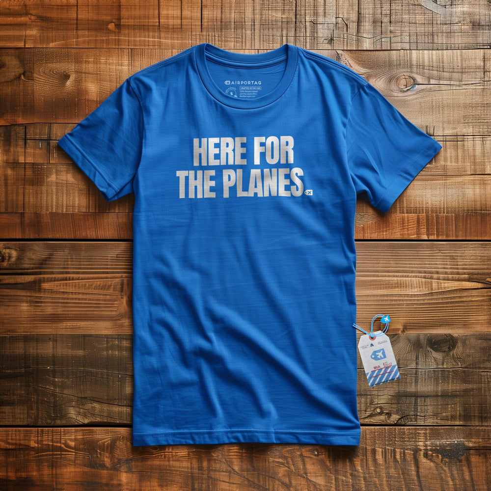 Here for the Planes - T-Shirt - True Royal