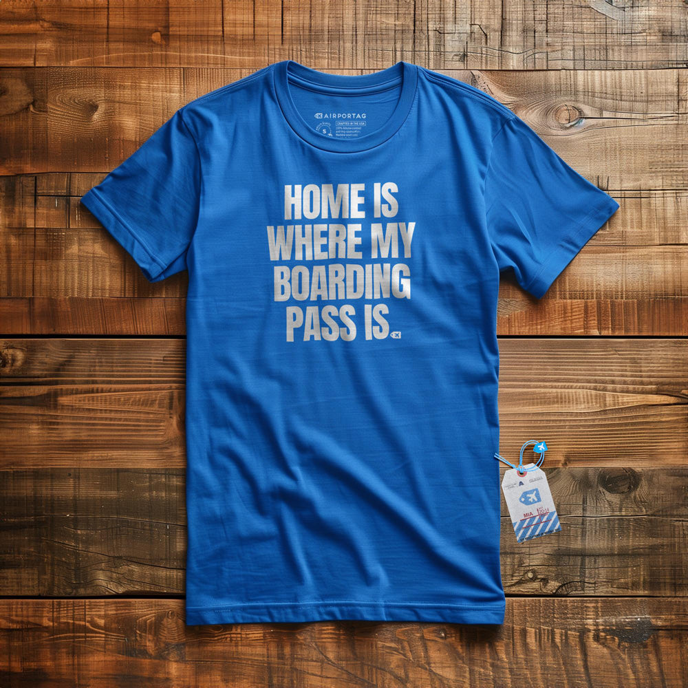 Home Is Where My Boarding Pass Is - T-Shirt - True Royal