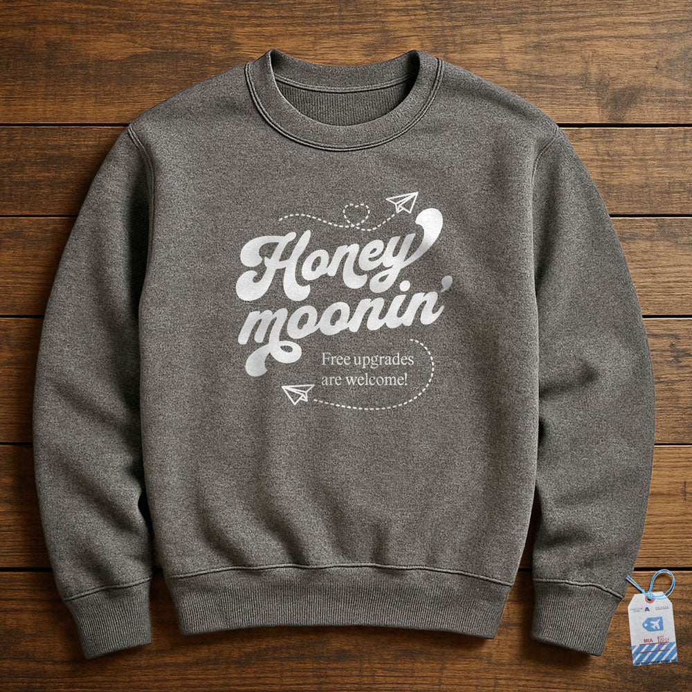 Honey Moonin' Upgrade - Sweatshirt