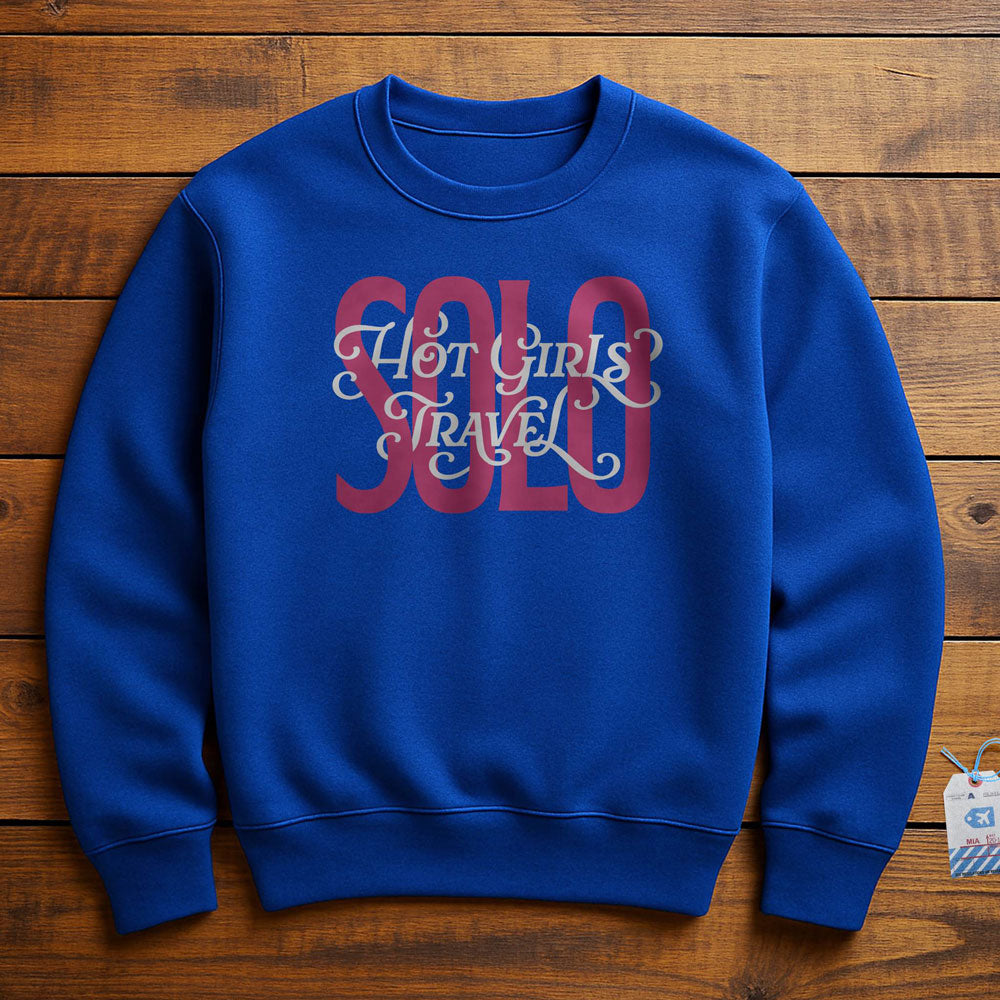 Hot Girls Travel Solo - Sweatshirt