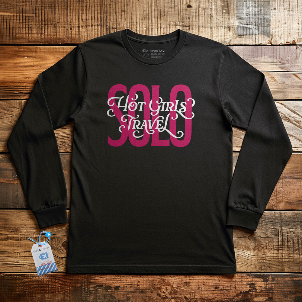 Hot Girls Travel Solo - Long Sleeve T-Shirt