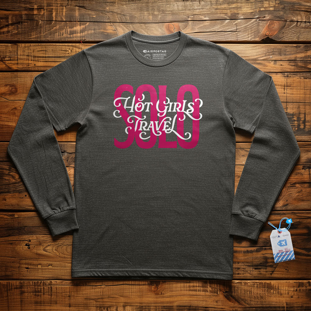Hot Girls Travel Solo - Long Sleeve T-Shirt