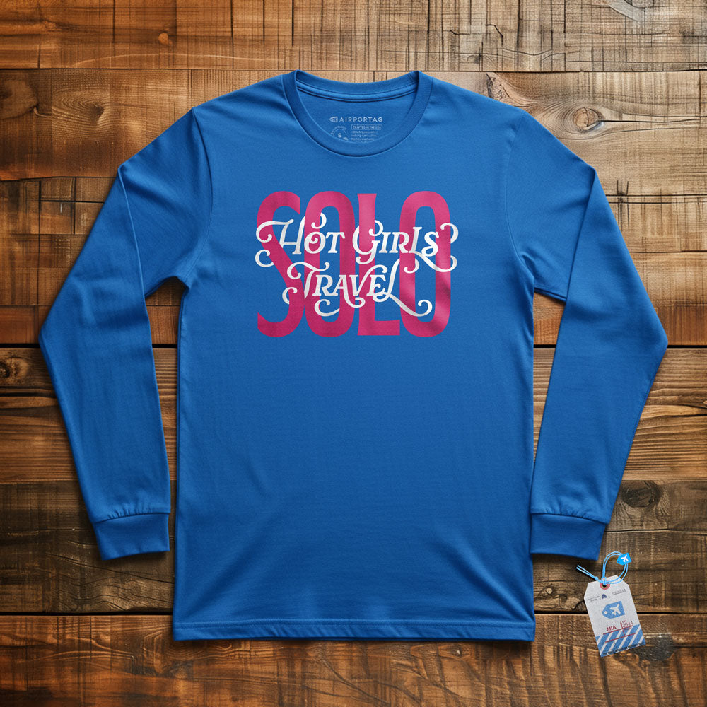Hot Girls Travel Solo - Long Sleeve T-Shirt