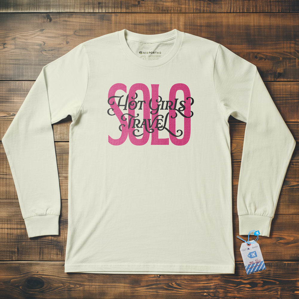 Hot Girls Travel Solo - Long Sleeve T-Shirt