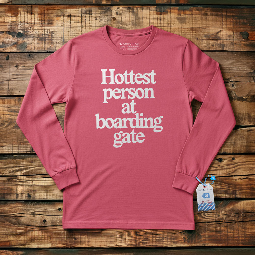 Hottest person at boarding gate - Long Sleeve T-Shirt