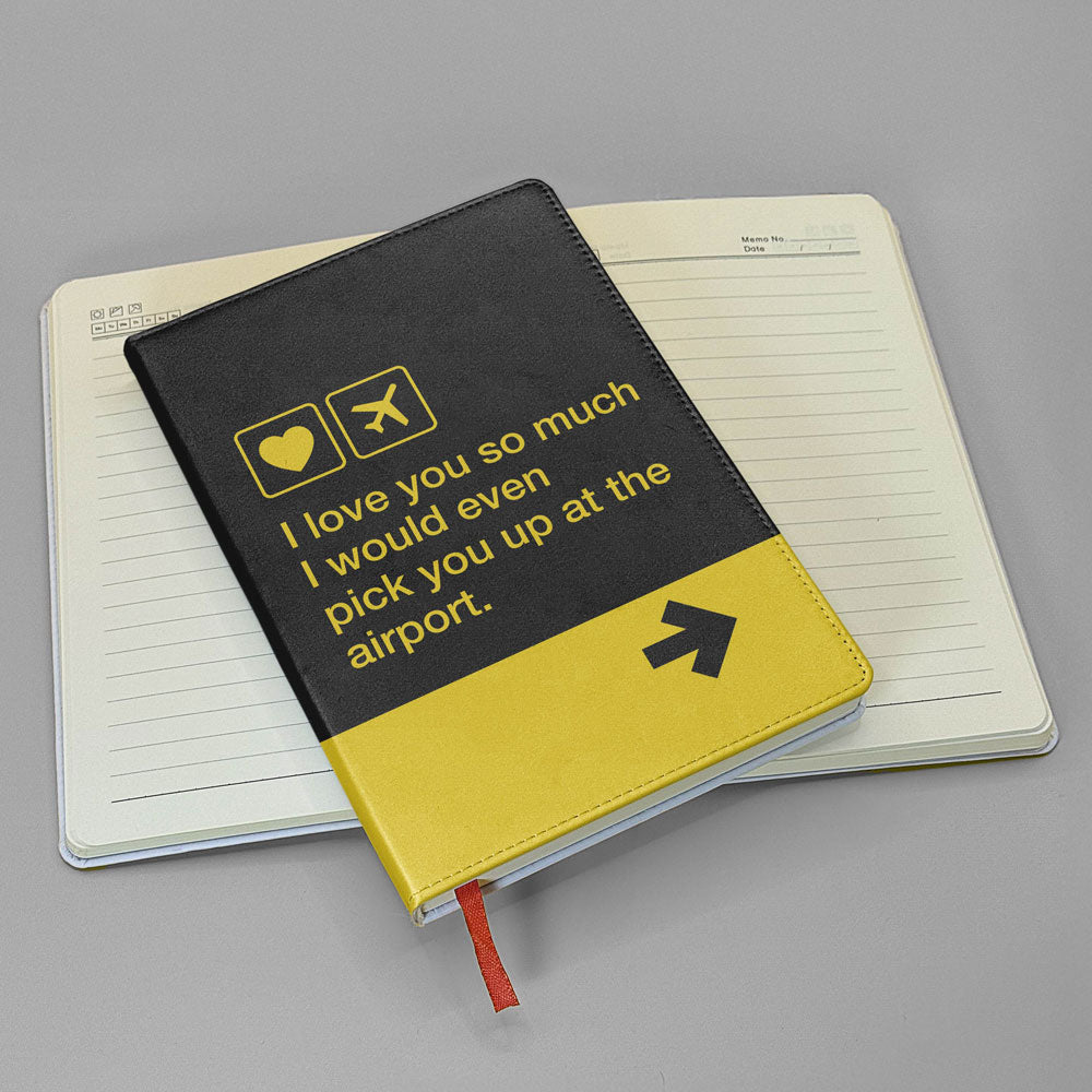 I love you... pick you up at the airport - Journal