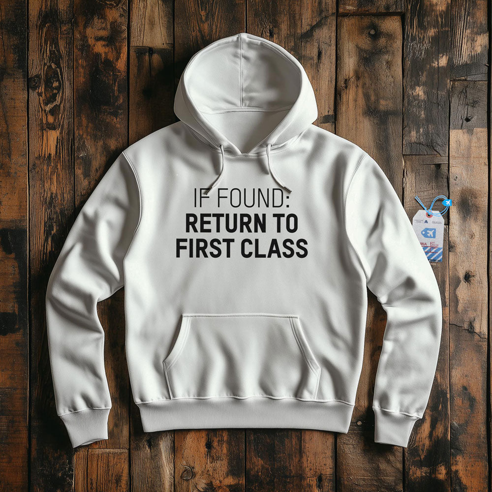 Si trouvé, retournez en première classe - Sweat à capuche