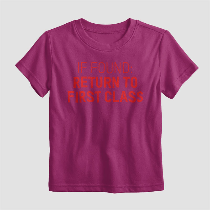 If Found Return To First Class - Kids T-Shirt