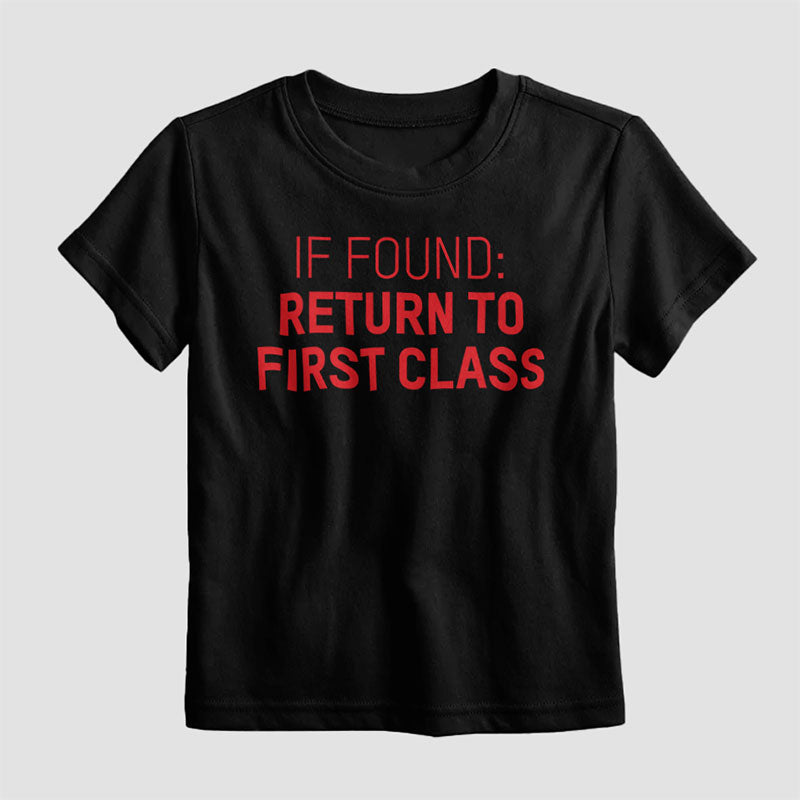 If Found Return To First Class - Kids T-Shirt