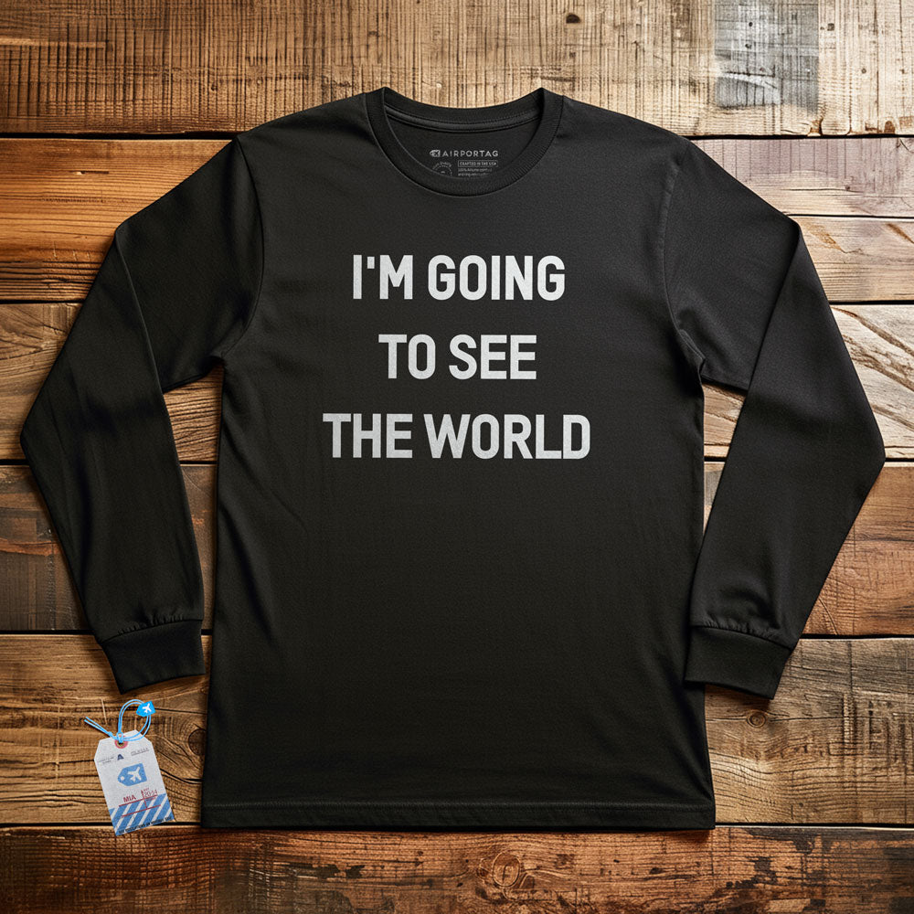 I'm Going - Long Sleeve T-Shirt