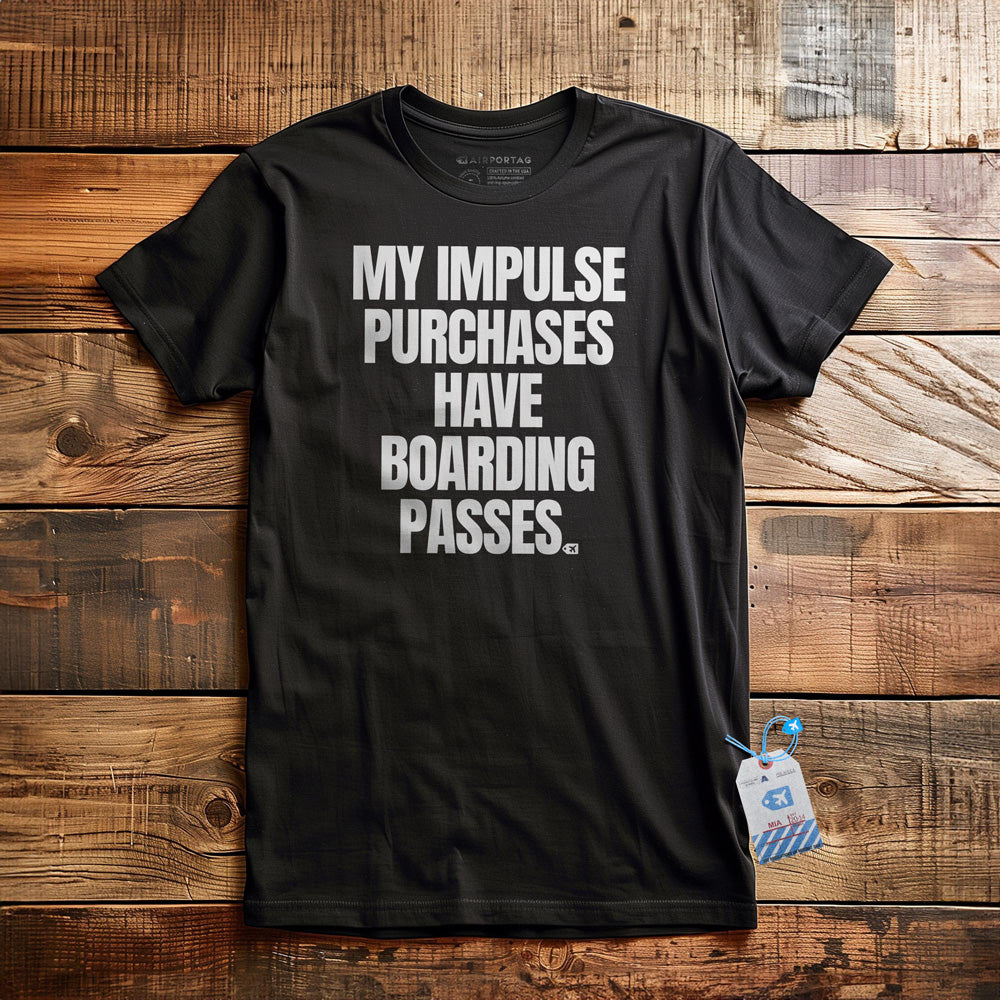 My Impulse Purchases Have Boarding Passes - T-Shirt - Black