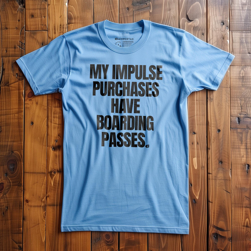 My Impulse Purchases Have Boarding Passes - T-Shirt - Ocean Blue