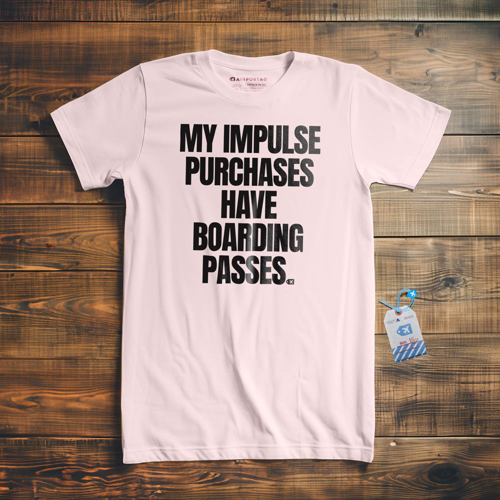 My Impulse Purchases Have Boarding Passes - T-Shirt - Light Pink