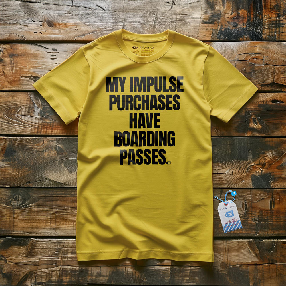 My Impulse Purchases Have Boarding Passes - T-Shirt - Yellow