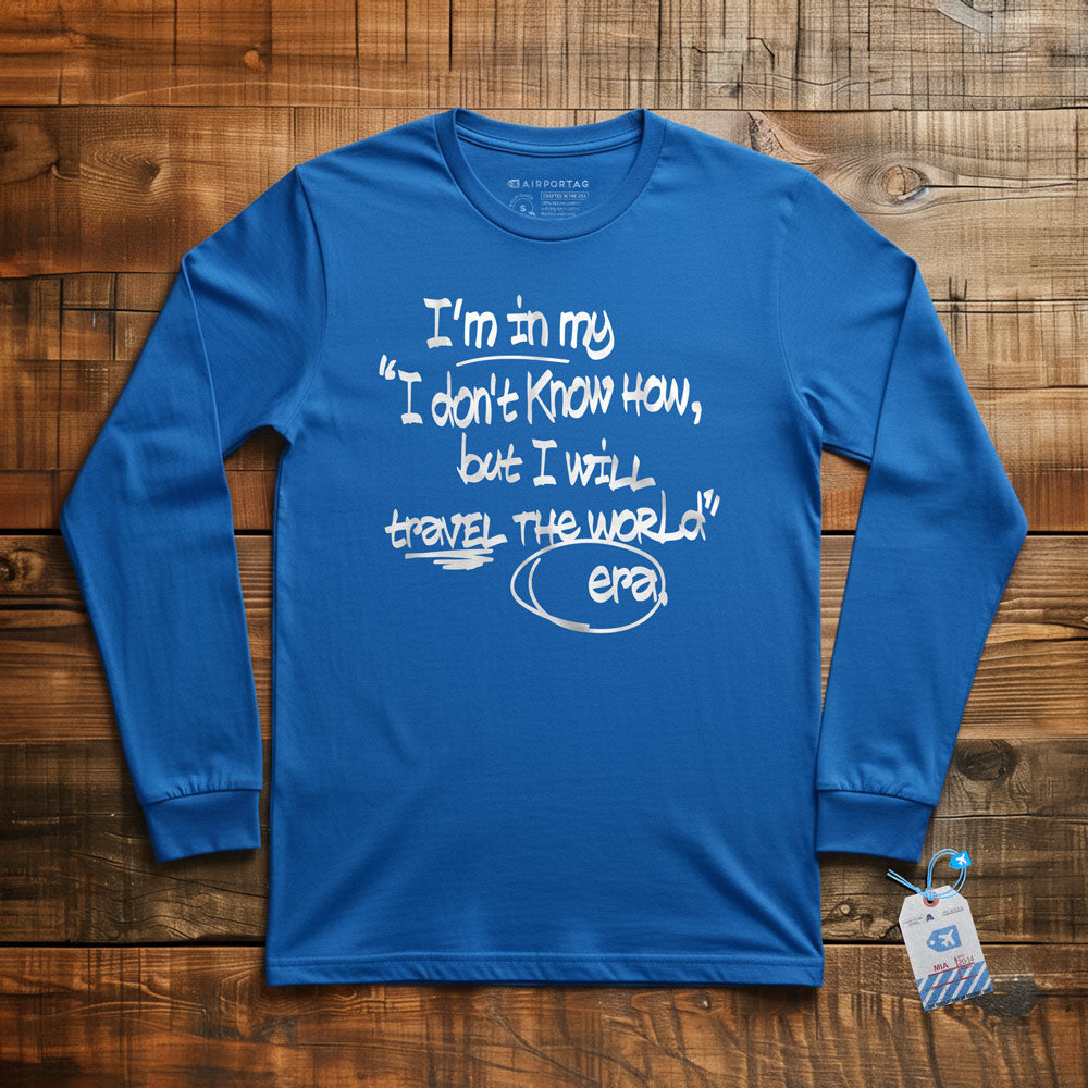 In my Era Travel The World - Long Sleeve T-Shirt