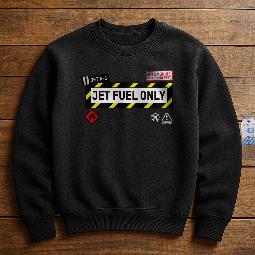 Jet Fuel - Sweatshirt