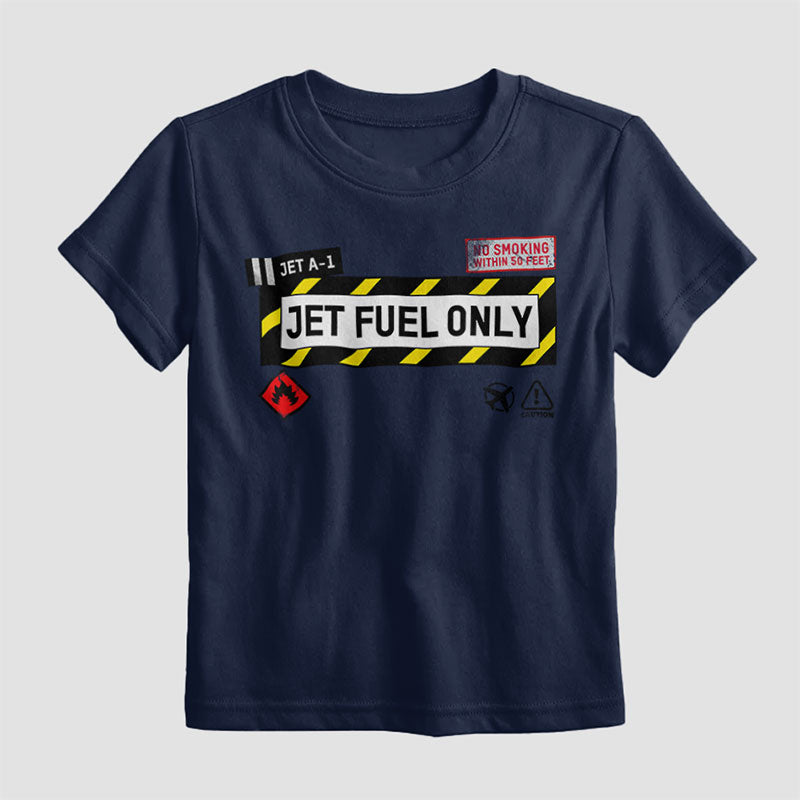 Jet Fuel Only - Kids T-Shirt