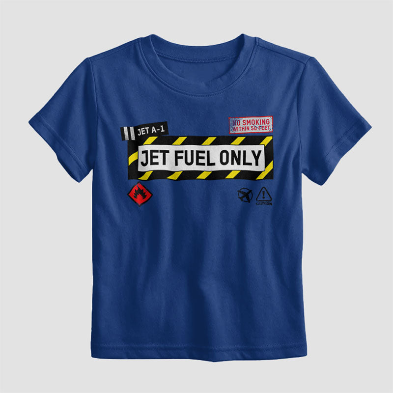 Jet Fuel Only - Kids T-Shirt