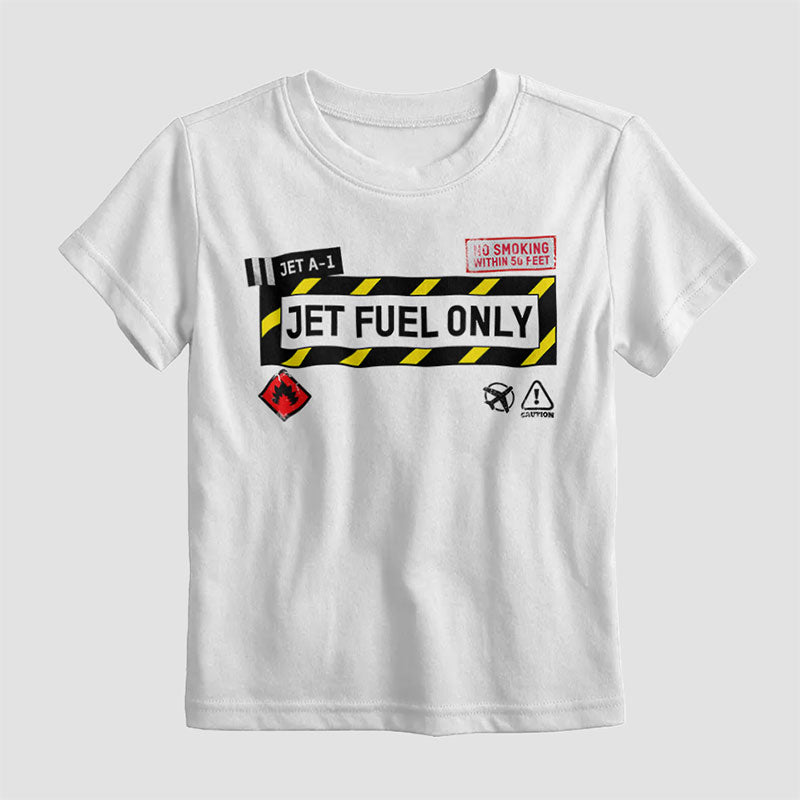 Jet Fuel Only - Kids T-Shirt