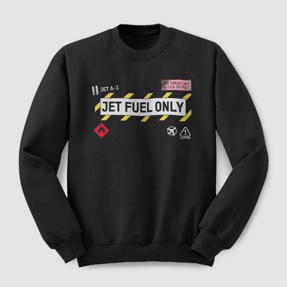 Jet Fuel - Sweatshirt
