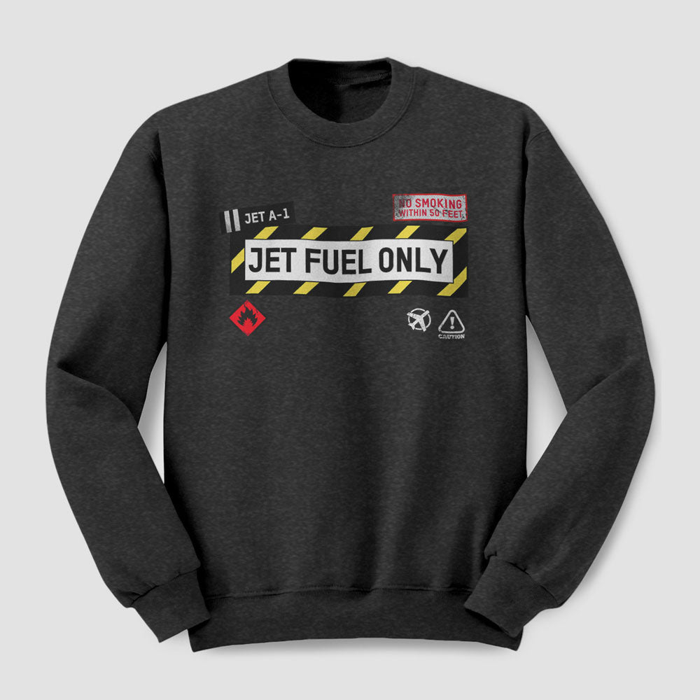 Jet Fuel - Sweatshirt