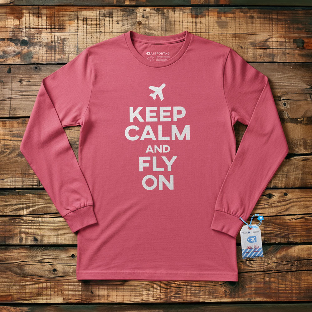 Keep Calm And Fly On - Long Sleeve T-Shirt