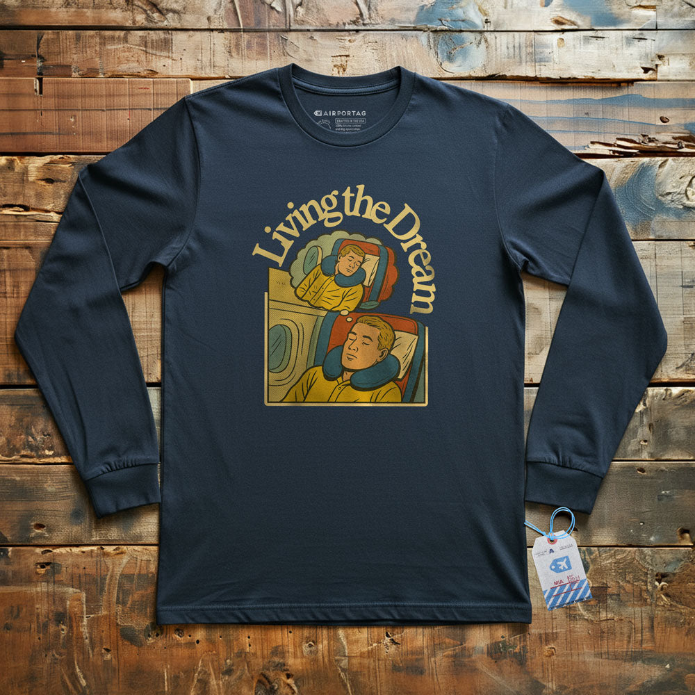Living The Dream - Long Sleeve T-Shirt