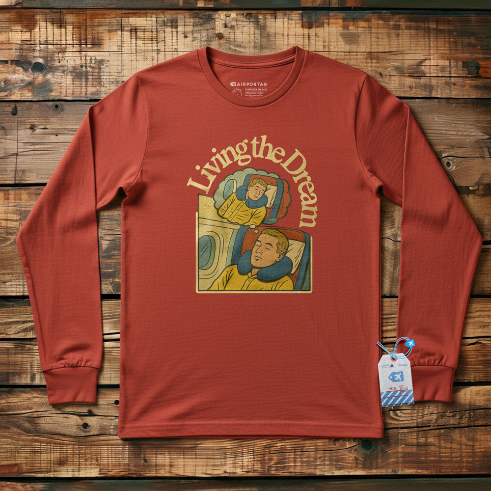 Living The Dream - Long Sleeve T-Shirt
