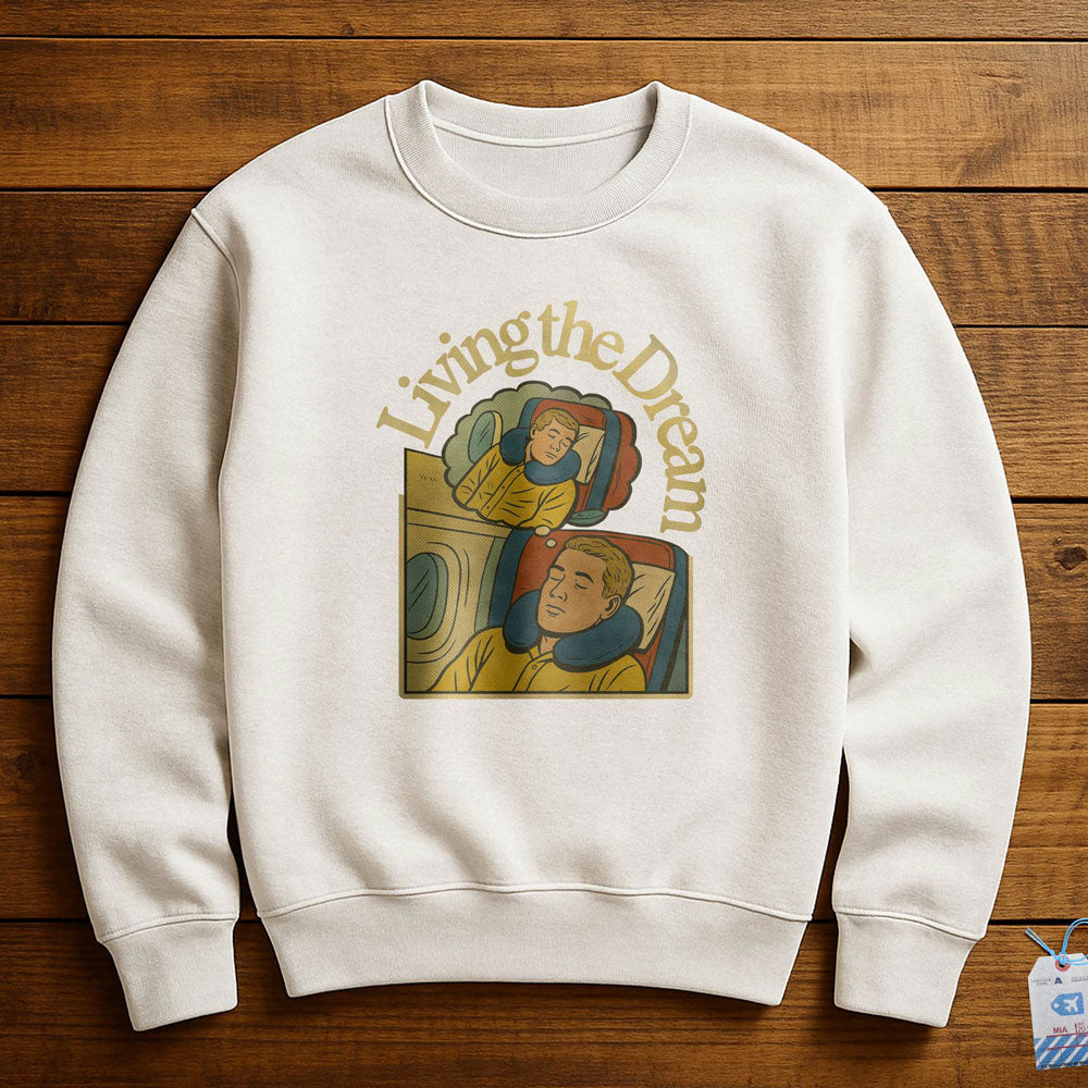 Living The Dream - Sweatshirt