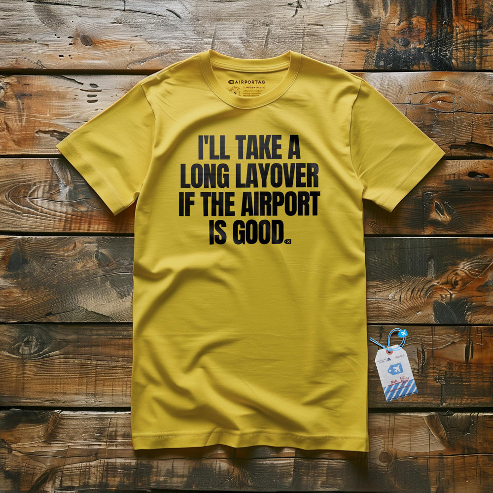 I'll Take a Long Layover If the Airport Is Good - T-Shirt - Yellow