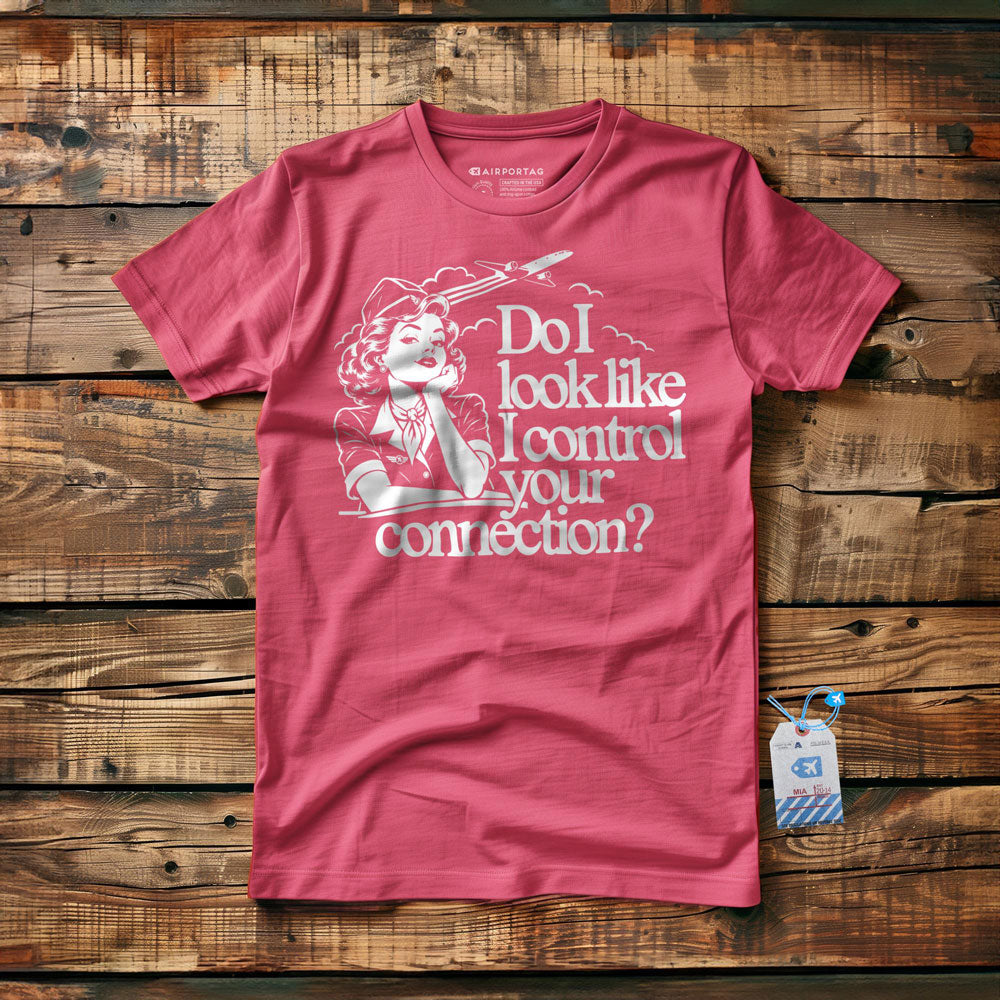 Do I Look Like I Control Your Connection? - T-Shirt