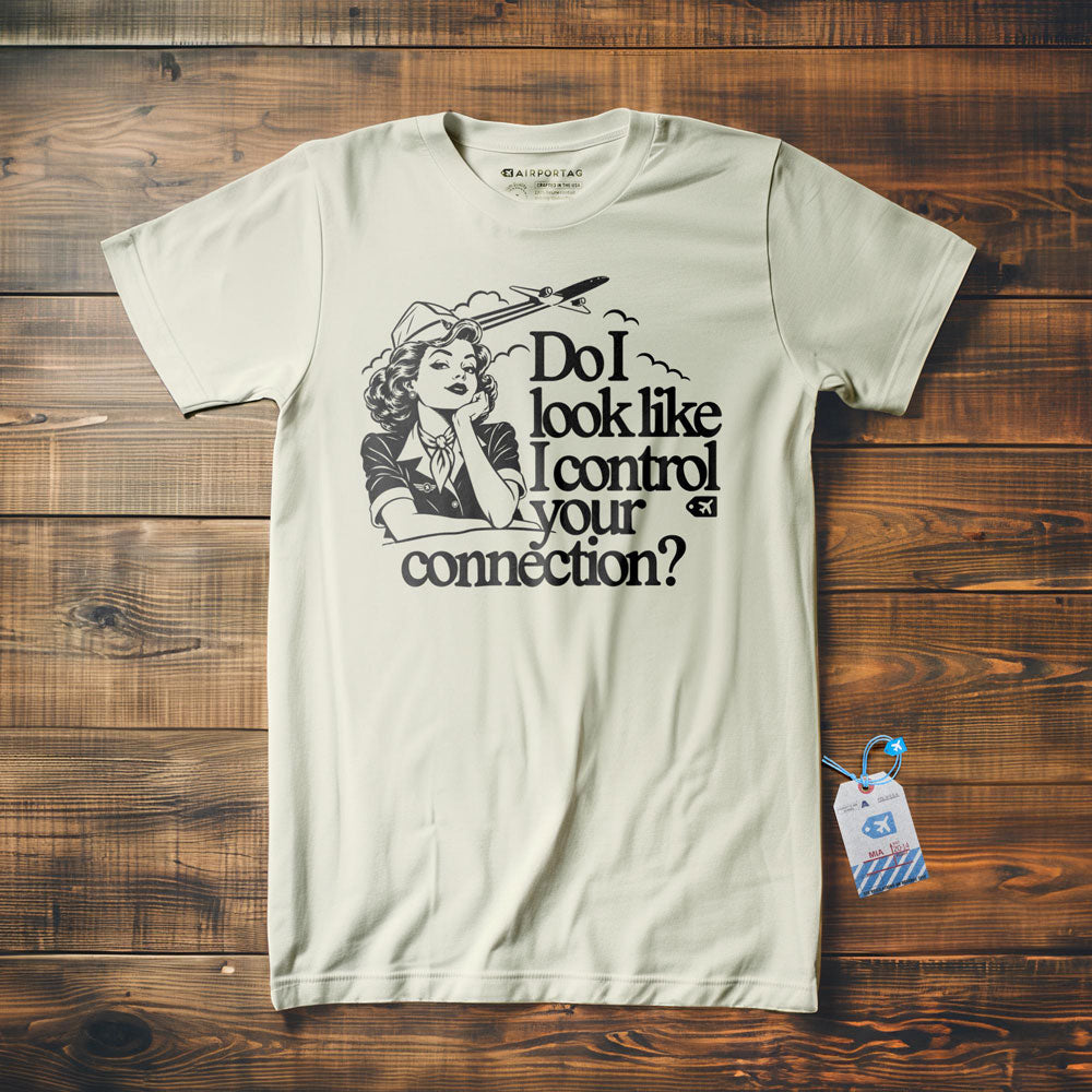 Do I Look Like I Control Your Connection? - T-Shirt