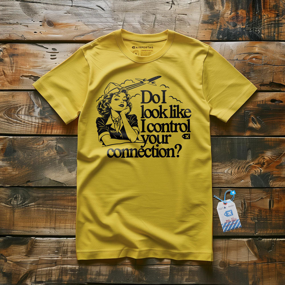 Do I Look Like I Control Your Connection? - T-Shirt
