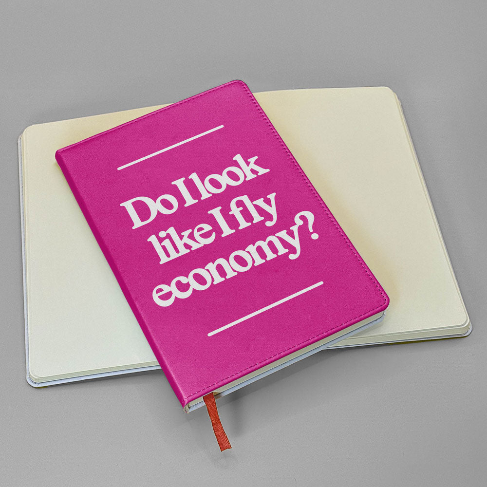 Do I Look Like I Fly Economy? - Journal