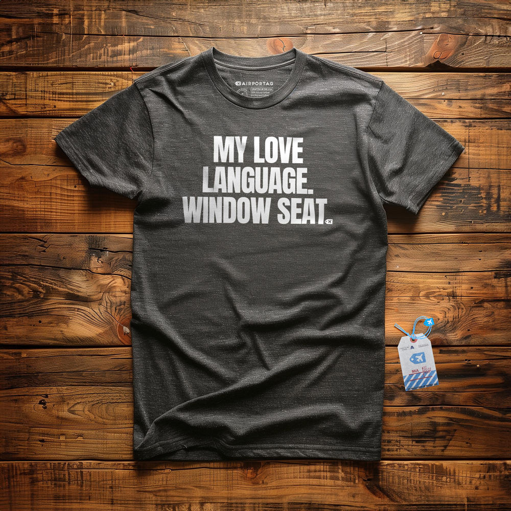 My Love Language. Window Seat. - T-Shirt - Dark Grey Heather
